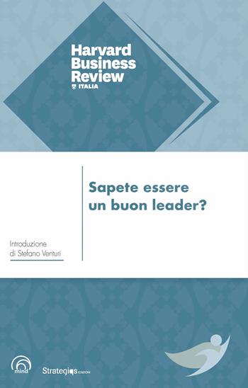 Sapete essere un buon leader?  - Libro Mind Edizioni 2019, Harvard Business Review Italia | libraccio.xyz