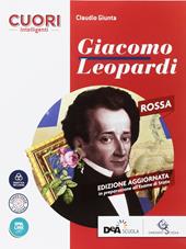 Cuori intelligenti. Ediz. rossa. Con Volume Leopardi. Per le Scuole superiori. Con ebook. Con espansione online