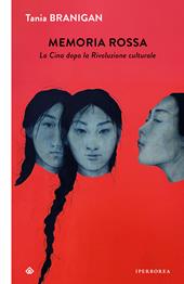 Memoria rossa. La Cina dopo la Rivoluzione culturale