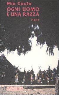 Ogni uomo è una razza - Mia Couto - Libro Ibis 2006, Tusitala | libraccio.xyz