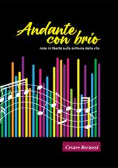 Andante con brio. Note in libertà sulla sinfonia della vita