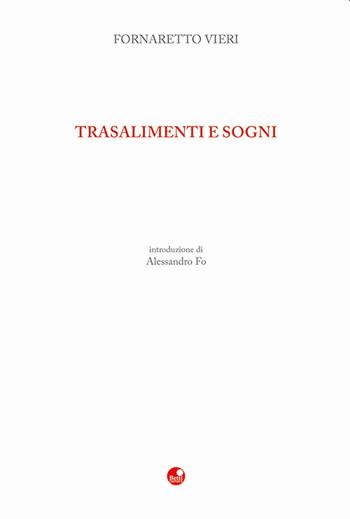 Trasalimenti e sogni - Fornaretto Vieri - Libro Betti Editrice 2021 | libraccio.xyz