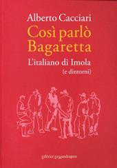 Così parlò Bagaretta. L'italiano di Imola (e dintorni)
