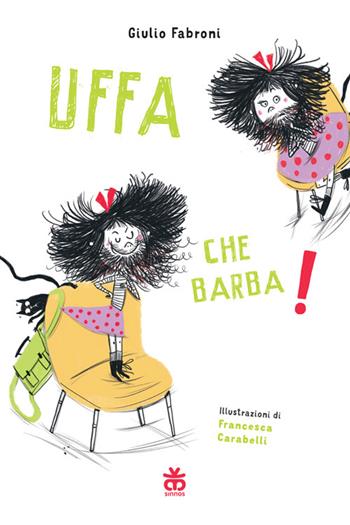 Uffa che barba! Ediz. a colori - Giulio Fabroni - Libro Sinnos 2026, I narratori | libraccio.xyz