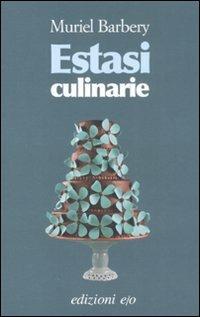 Estasi culinarie - Muriel Barbery - Libro E/O 2008, Dal mondo | libraccio.xyz