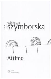 Attimo. Testo polacco a fronte - Wislawa Szymborska - Libro Libri Scheiwiller 2009, Prosa e poesia | libraccio.xyz