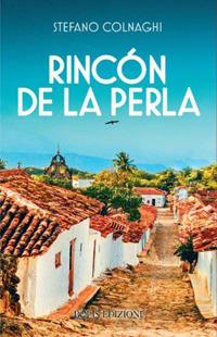 Rincòn de la Perla - Stefano Colnaghi - Libro Bolis 2019 | libraccio.xyz
