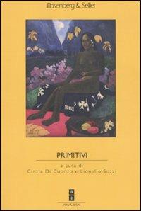 Primitivi  - Libro Rosenberg & Sellier 2010, Voci & Segni | libraccio.xyz