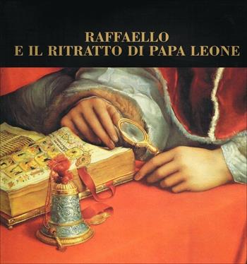 Raffaello e il ritratto di Papa Leone  - Libro Silvana 1997 | libraccio.xyz