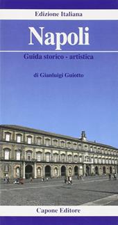 Napoli. Guida storico-artistica