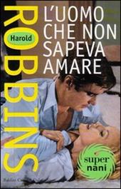L' uomo che non sapeva amare