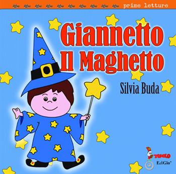 Giannetto il maghetto - Silvia Buda - Libro Tomolo Edizioni 2019 | libraccio.xyz