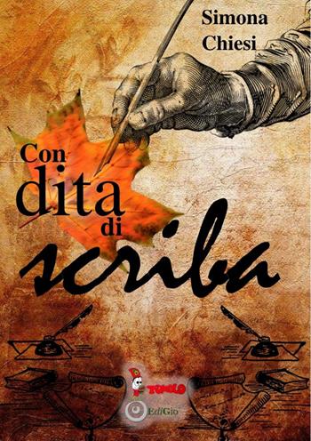 Con dita di scriba. Silloge poetica - Simona Chiesi - Libro Tomolo Edizioni 2020, Sussurri colorati | libraccio.xyz