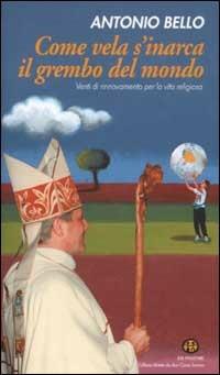 Come vela s'inarca il grembo del mondo. Venti di rinnovamento per la vita religiosa - Antonio Bello - Libro Ed Insieme 2002, Scrigni | libraccio.xyz
