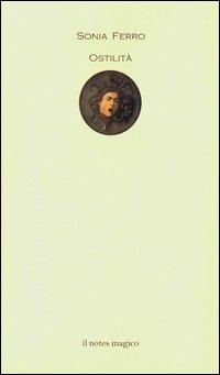 Ostilità - Sonia Ferro - Libro Il Notes Magico 2006, La biblioteca di Psiche | libraccio.xyz