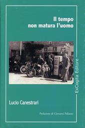 Il tempo non matura l'uomo