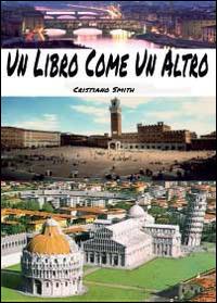 Un libro come un altro - Cristiano Smith - Libro Youcanprint 2014, Narrativa | libraccio.xyz