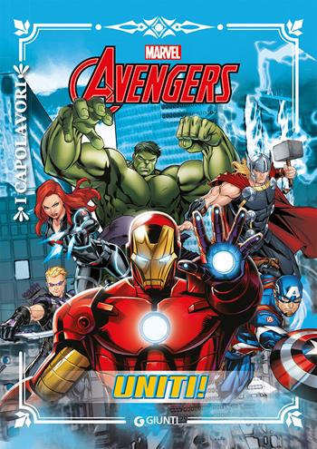 Avengers. Uniti!  - Libro Marvel Libri 2018, I capolavori | libraccio.xyz