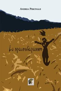 Lo spaventapasseri - Andrea Percivale - Libro Leonida 2011, Narrativa | libraccio.xyz