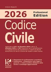 Codice civile 2026. Professional edition. Aggiornato al D.M. 10 dicembre 2025 e alla L. 2 dicembre 2025, n. 182 sulla semplificazione e digitalizzazione dei procedimenti di attività economiche e servizi in favore di cittadini e imprese