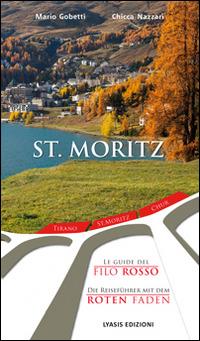 St. Moritz  - Libro Lyasis Edizioni 2014, Le guide del filo rosso | libraccio.xyz