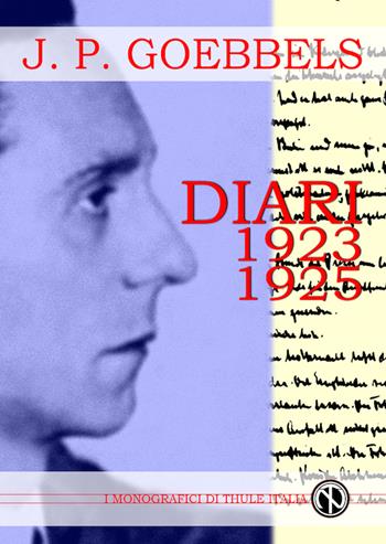 Diari 1923-1925. Ediz. integrale - Joseph Goebbels - Libro Thule Italia 2020 | libraccio.xyz