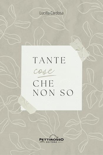 Tante cose che non so - Lucilla Cardosa - Libro Il Pettirosso 2026, Narrativa | libraccio.xyz
