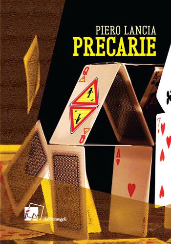 Precarie - Piero Lancia - Libro Dei Merangoli Editrice 2021 | libraccio.xyz