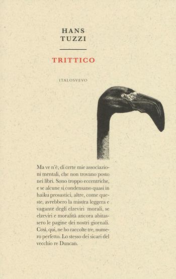 Trittico - Hans Tuzzi - Libro Italo Svevo 2016, Piccola biblioteca di letteratura inutile | libraccio.xyz