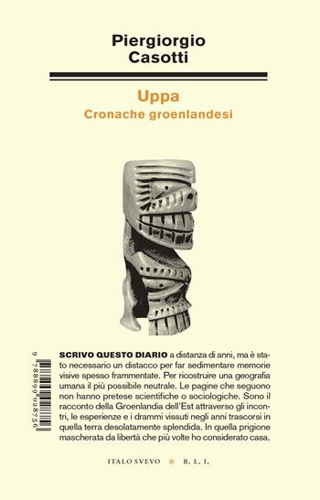 Uppa. Cronache groenlandesi - Piergiorgio Casotti - Libro Italo Svevo 2023, Biblioteca di letteratura inutile | libraccio.xyz