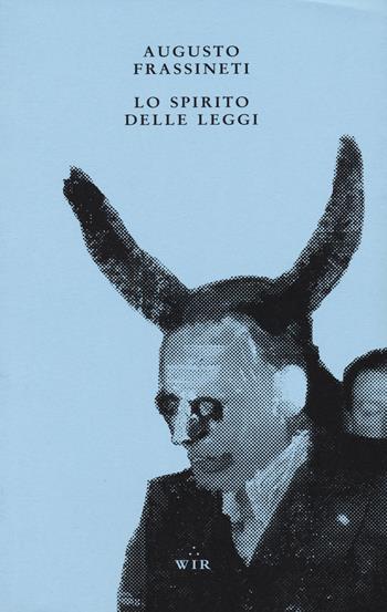 Lo spirito delle leggi - Augusto Frassineti - Libro Italo Svevo 2024 | libraccio.xyz