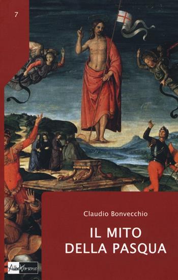 Il mito della Pasqua - Claudio Bonvecchio - Libro AlboVersorio 2016, Ikebana | libraccio.xyz