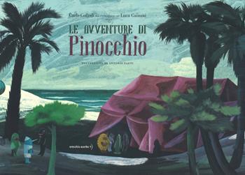 Le avventure di Pinocchio - Carlo Collodi - Libro Orecchio Acerbo 2018 | libraccio.xyz