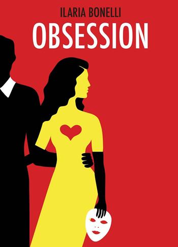 Obsession - Ilaria Bonelli - Libro BookTribu 2016 | libraccio.xyz