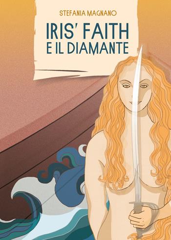 Iris' Faith e il diamante - Stefania Magnano - Libro BookTribu 2021 | libraccio.xyz