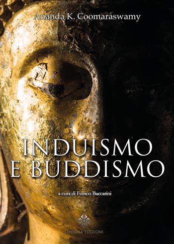 Induismo e buddismo - Ananda K. Coomaraswamy - Libro Enigma 2020 | libraccio.xyz