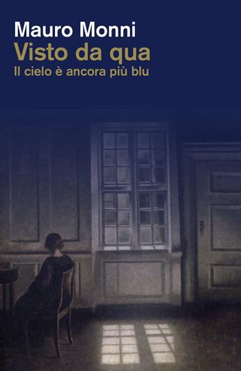 Visto da qua. Il cielo è ancora più blu - Mauro Monni - Libro Venturaedizioni 2018, Spiaggia libera | libraccio.xyz