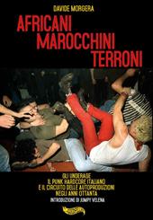 UAfricani marocchini terroni. Gli Underage, il punk hardcore italiano e il circuito delle autoproduzioni negli anni Ottanta