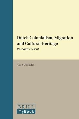 Dutch Colonialism, Migration and Cultural Heritage  - Libro K.I.T.L.V. | libraccio.xyz