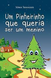 Um pinheirinho que queria ser um menino