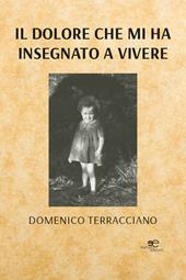 Il dolore che mi ha insegnato a vivere