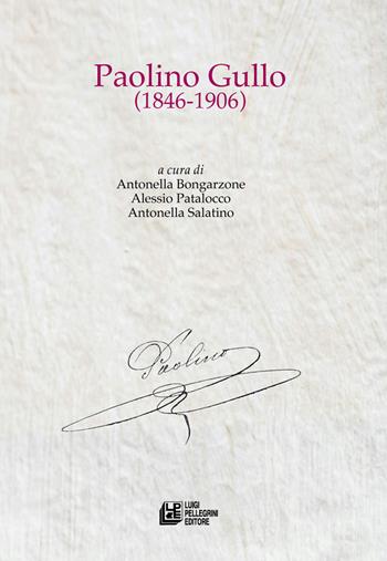 Paolino Gullo (1846-1906)  - Libro Pellegrini 2026, Fuori collana | libraccio.xyz