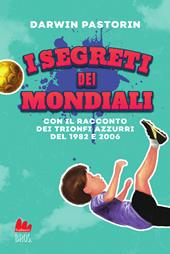 I segreti dei mondiali. Nuova ediz.