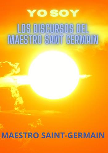 Yo soy. Los discursos del maestro Saint Germain - (conte di) Saint-Germain - Libro StreetLib 2024 | libraccio.xyz