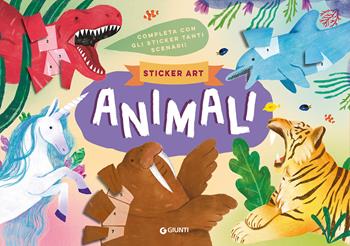 Animali sticker art. Ediz. a colori  - Libro Giunti Editore 2025, Activity | libraccio.xyz