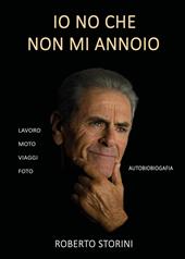 Io no che non mi annoio