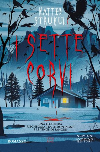 I sette corvi - Matteo Strukul - Libro Newton Compton Editori 2026, King | libraccio.xyz