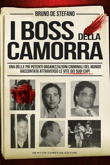 I boss della camorra - Bruno De Stefano - Libro Newton Compton Editori 2026, Controcorrente | libraccio.xyz