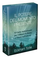 Il potere del momento presente. Con 52 carte ispirazionali
