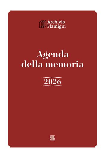 Agenda della memoria 2026  - Libro Sette città 2025, Archivio Flamigni | libraccio.xyz